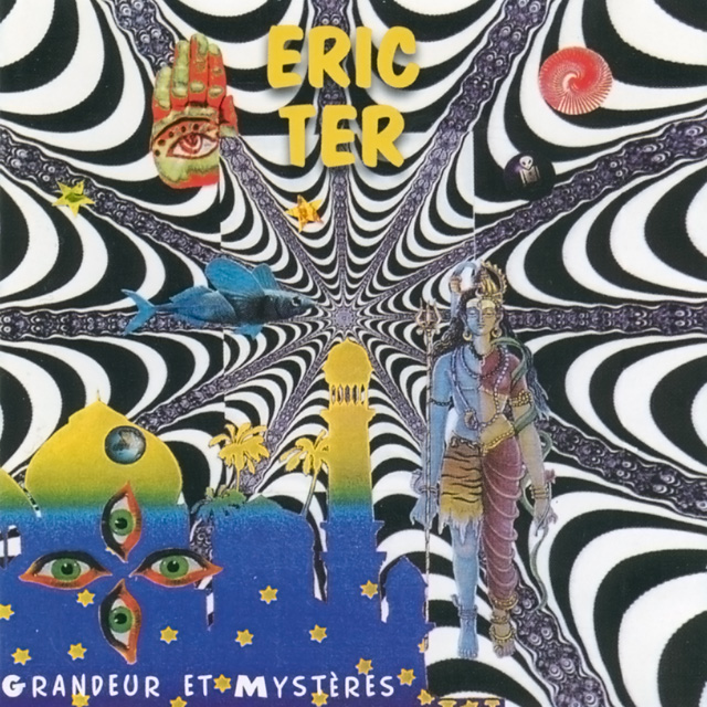 eric-ter-grandeur-et-mysteres-album-electro-funk-psyche-groove-rock-French-lyrics-1998